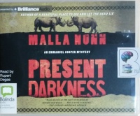 Present Darkness written by Malla Nunn performed by Rupert Degas on CD (Unabridged)